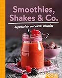 Smoothies, Shakes & Co.: Mehr als 85 bunten...